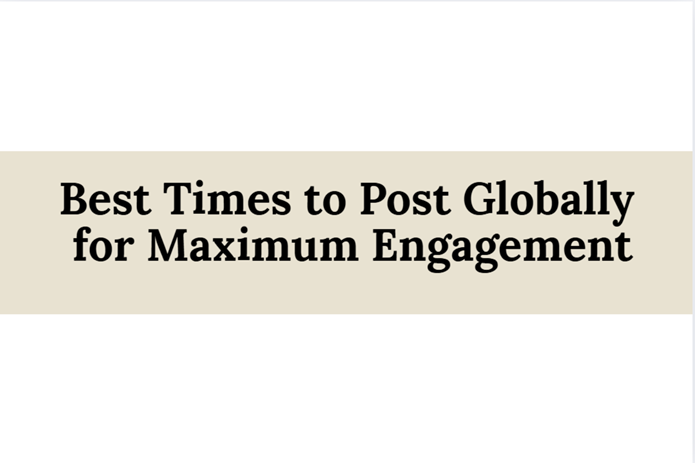 Best Times to Post Globally