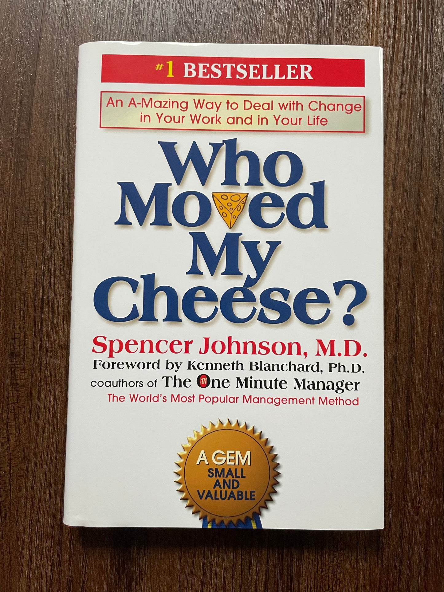 “Who Moved My Cheese?” by Spencer Johnson, M.D.