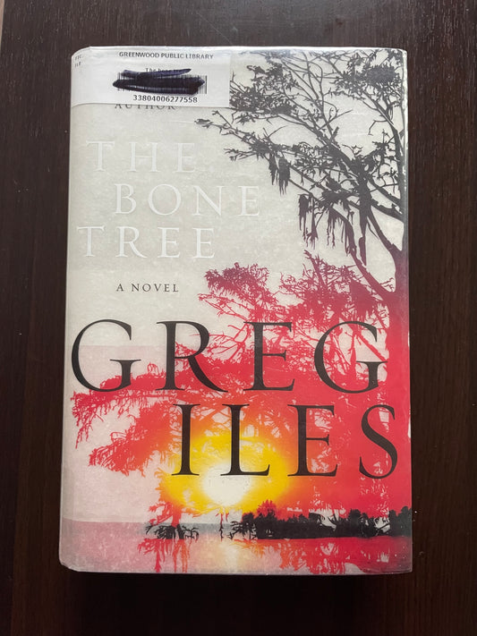 “The Bone Tree” by
Greg Iles