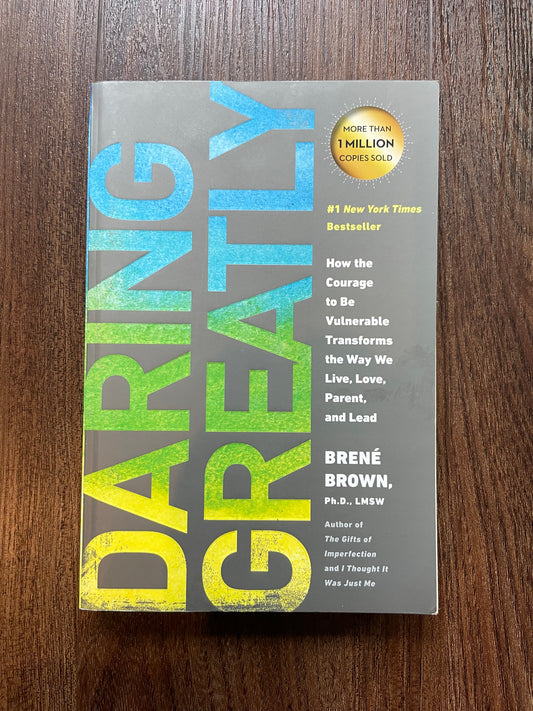 “Daring Greatly” by Brené Brown