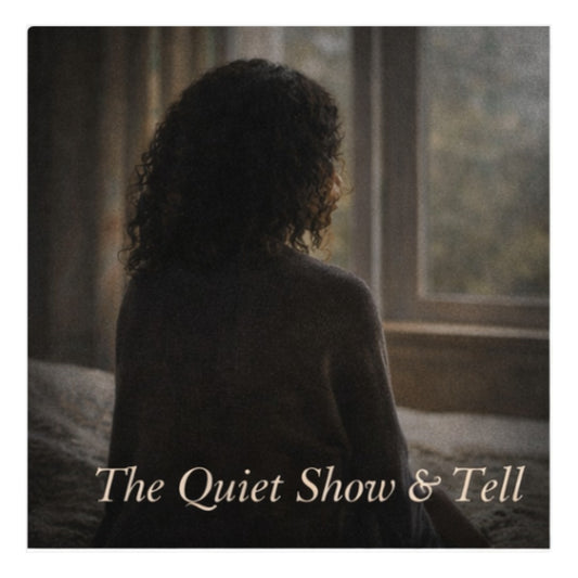 The Quiet Show & Tell