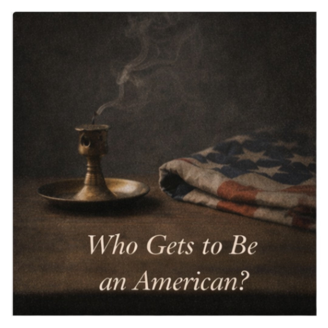 Who Gets to Be an American?