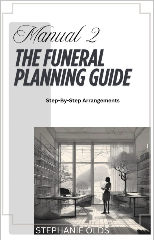 Manual 2: The Funeral Planning Guide